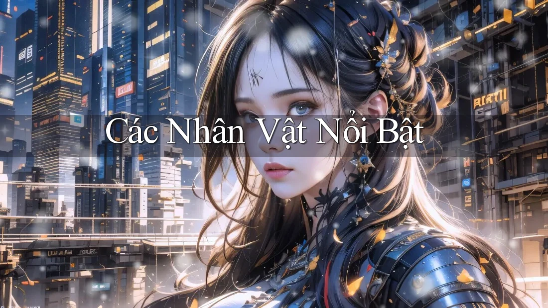 Các Nhân Vật Nổi Bật