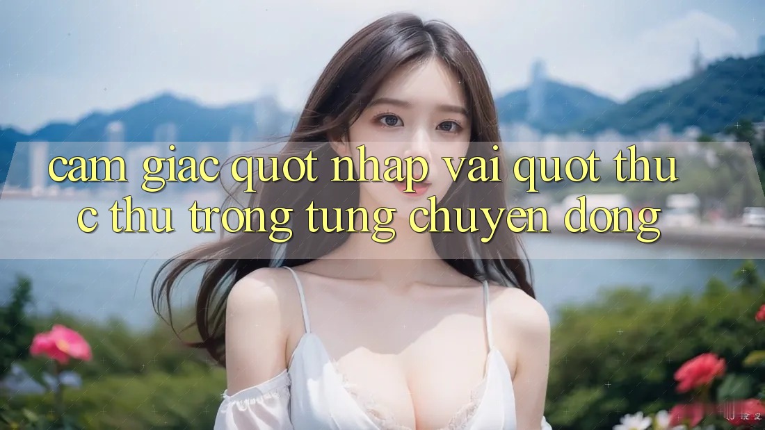 Cảm giác " nhập vai" thực thụ trong từng chuyển động