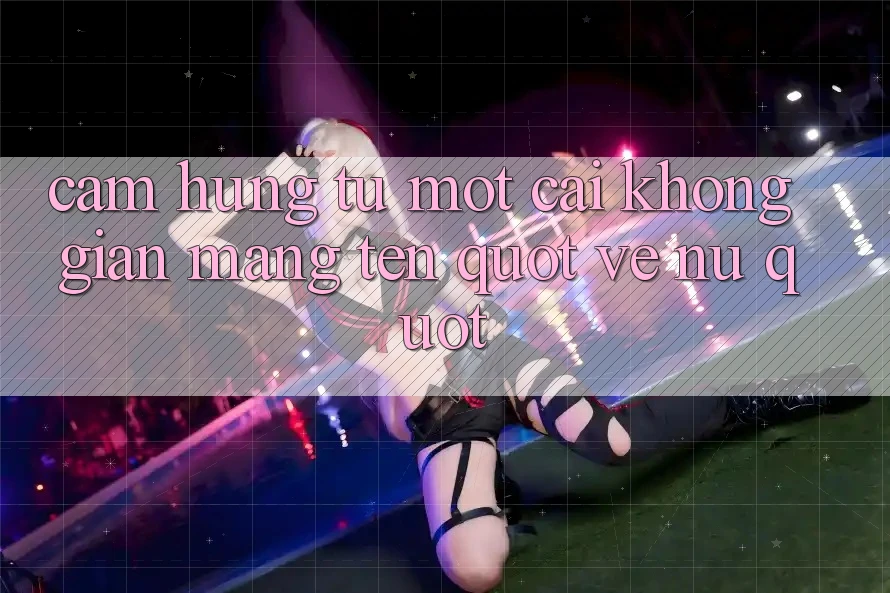 Cảm hứng từ một cái không gian mang tên " Vệ Nữ"