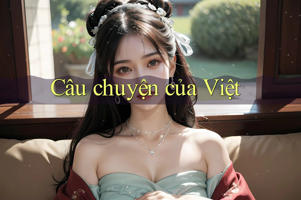 Câu chuyện của Việt