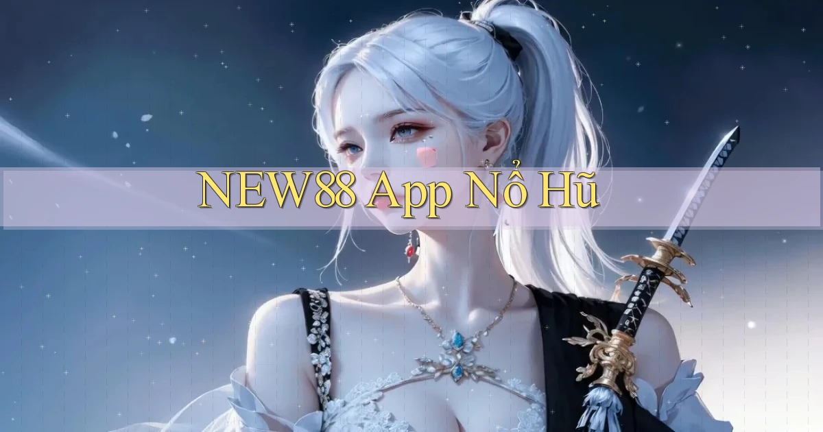 new88 app nổ hũ
