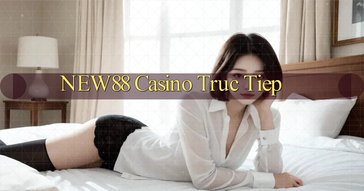 new88 casino truc tiep