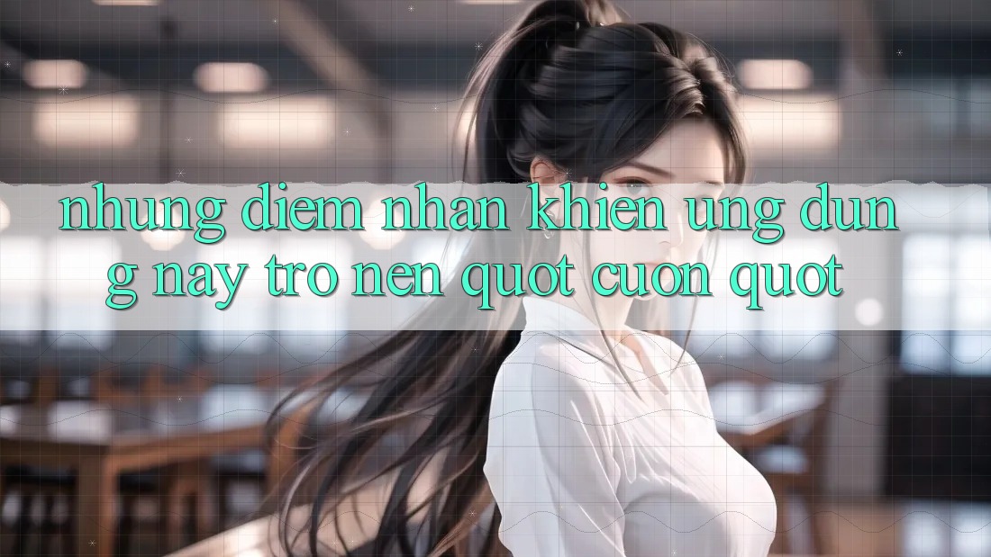 Những điểm nhấn khiến ứng dụng này trở nên " cuốn"