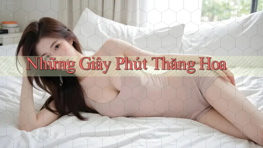 Những Giây Phút Thăng Hoa