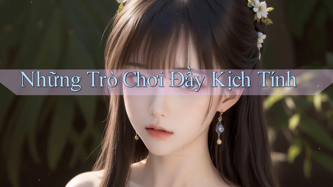 Những Trò Chơi Đầy Kịch Tính